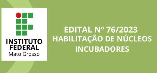 EDITAL DE HABILITAÇÃO DE NÚCLEOS INCUBADORESEDITAL DE HABILITAÇÃO DE NÚCLEOS INCUBADORES