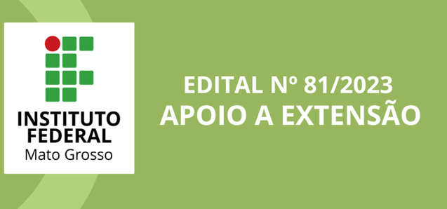 EDITAL DE APOIO A EXTENSÃOEDITAL DE APOIO A EXTENSÃO 2023